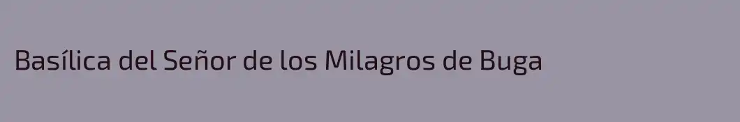 Basílica del Señor de los Milagros de Buga